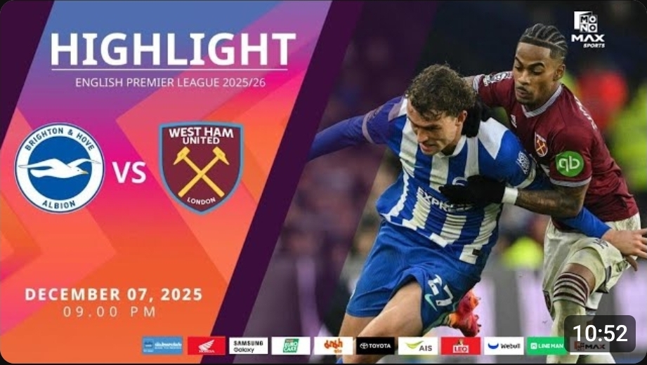 ไฮไลท์ MoNo Max : ไบรท์ตัน 1-1 เวสต์แฮม
