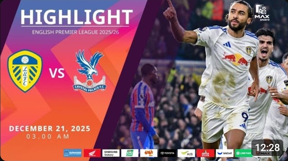 ไฮไลท์ MoNo Max : ลีดส์ ยูไนเต็ด 4-1 คริสตัล พาเลซ
