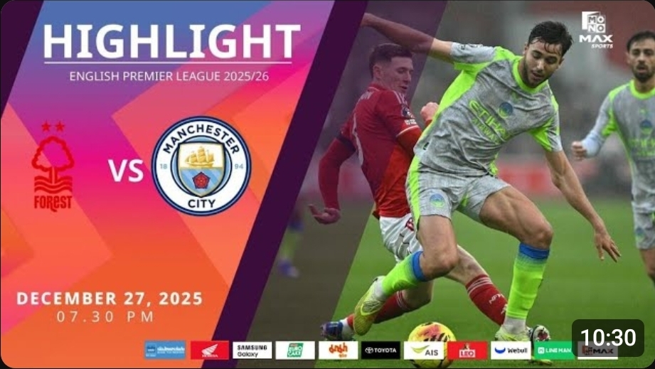 ไฮไลท์ MoNo Max : ฟอเรสต์ 1-2 แมนฯ ซิตี้