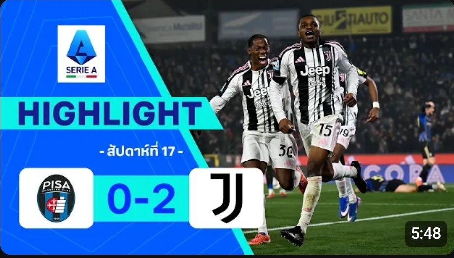 ไฮไลท์ True Vision : ปิซ่า 0-2 ยูเวนตุส