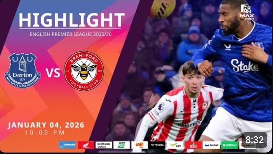 ไฮไลท์ MoNo Max : เอฟเวอร์ตัน 2-4 เบรนท์ฟอร์ด